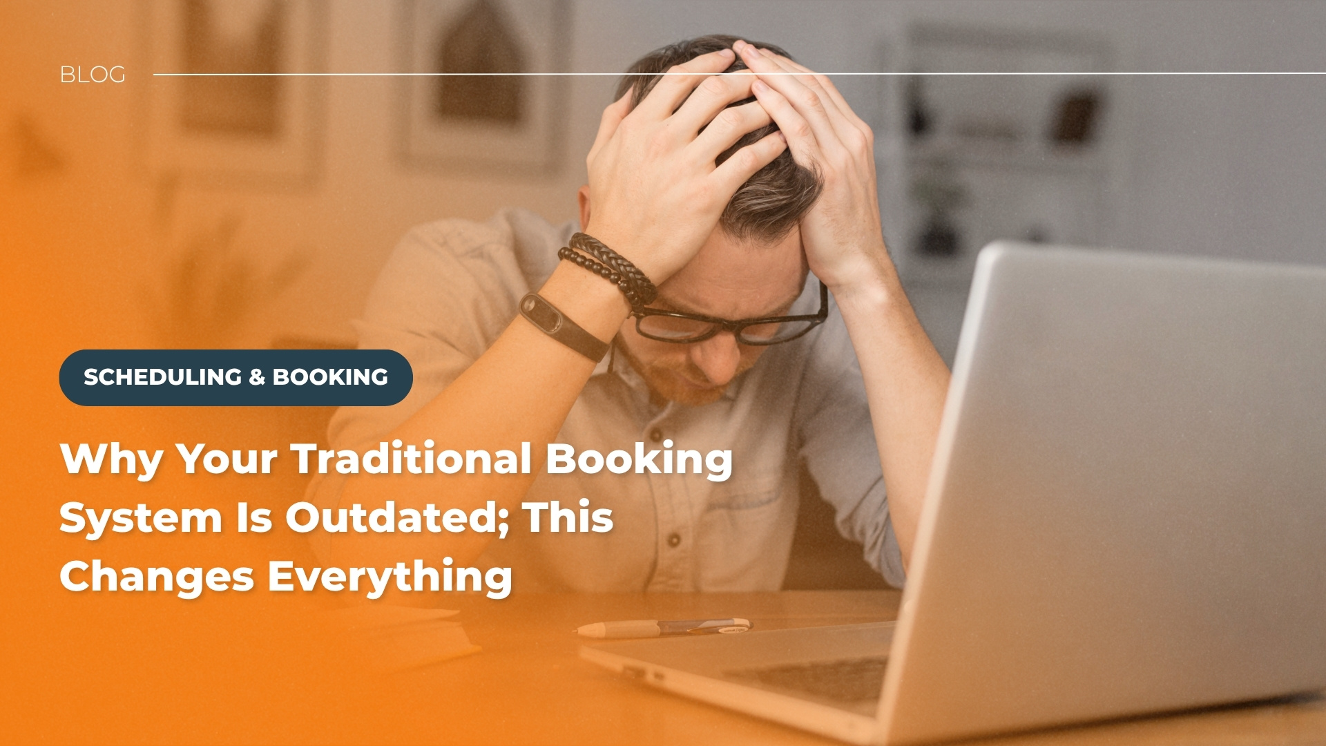 Why Your Traditional Booking System Is Outdated; This Changes Everything